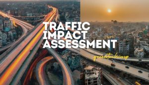 what is traffic impact assessment, City planner